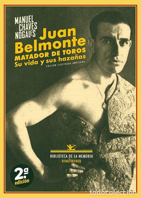 Libros: JUAN BELMONTE MATADOR DE TOROS - CHAVES NOGALES, MANUEL