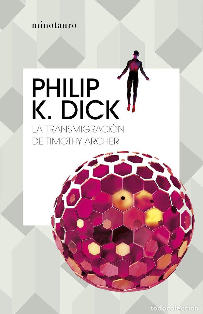 Libros: LA TRANSMIGRACION DE TIMOTHY ARCHER - PHILIP K. DICK
