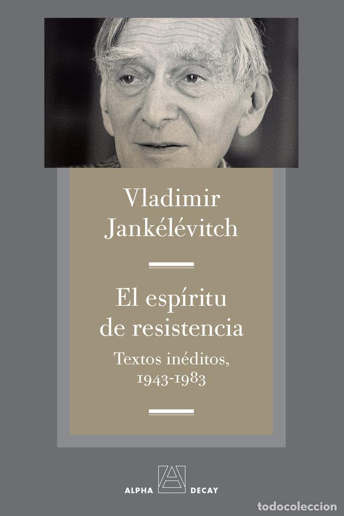 Libros: ESPIRITU DE RESISTENCIA,EL - JANKELEVITCH, VLADIMIR