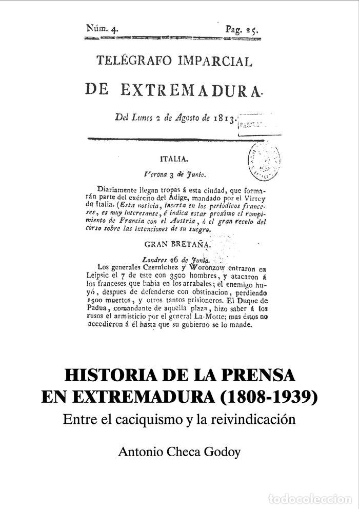 Libros: HISTORIA DE LA PRENSA EN EXTREMADURA 1808-1939 - CHECA GODOY, ANTONIO