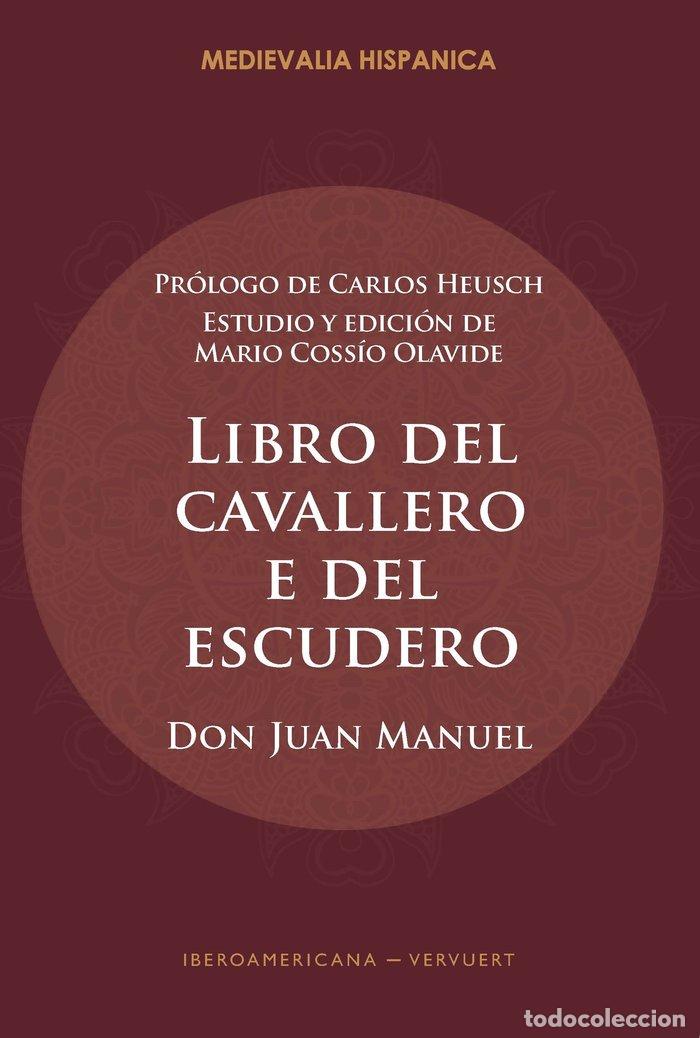 Libros: LIBRO DEL CAVALLERO E DEL ESCUDERO - DON JUAN MANUEL
