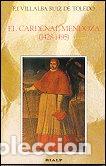 Libri: CARDENAL MENDOZA, EL - VILLALVA RUIZ DE TOLEDO, F.J.