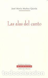 Libri: ALAS DEL CANTO - MU&Ntilde;OZ QUIROS, JOSE MARIA