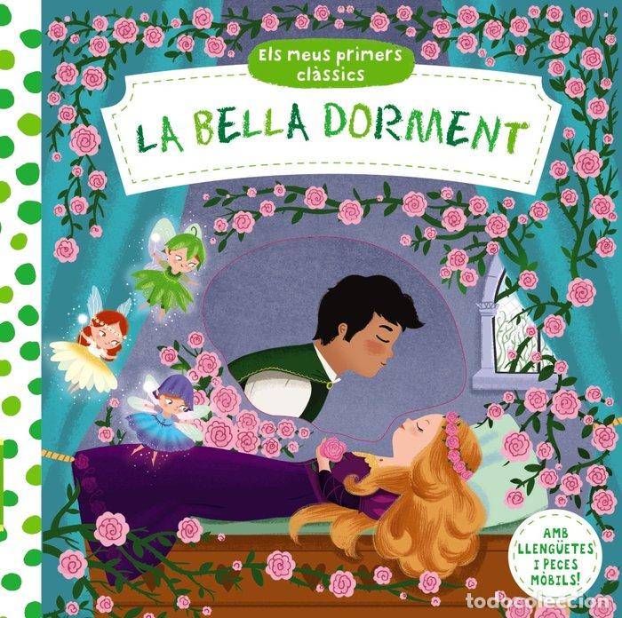 Libri: ELS MEUS PRIMERS CLASSICS. LA BELLA DORMENT - AA.VV.