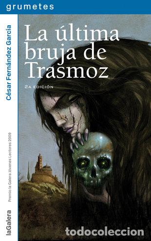 Libri: ULTIMA BRUJA DE TRASMOZ,LA - FERNANDEZ GARCIA, CESAR