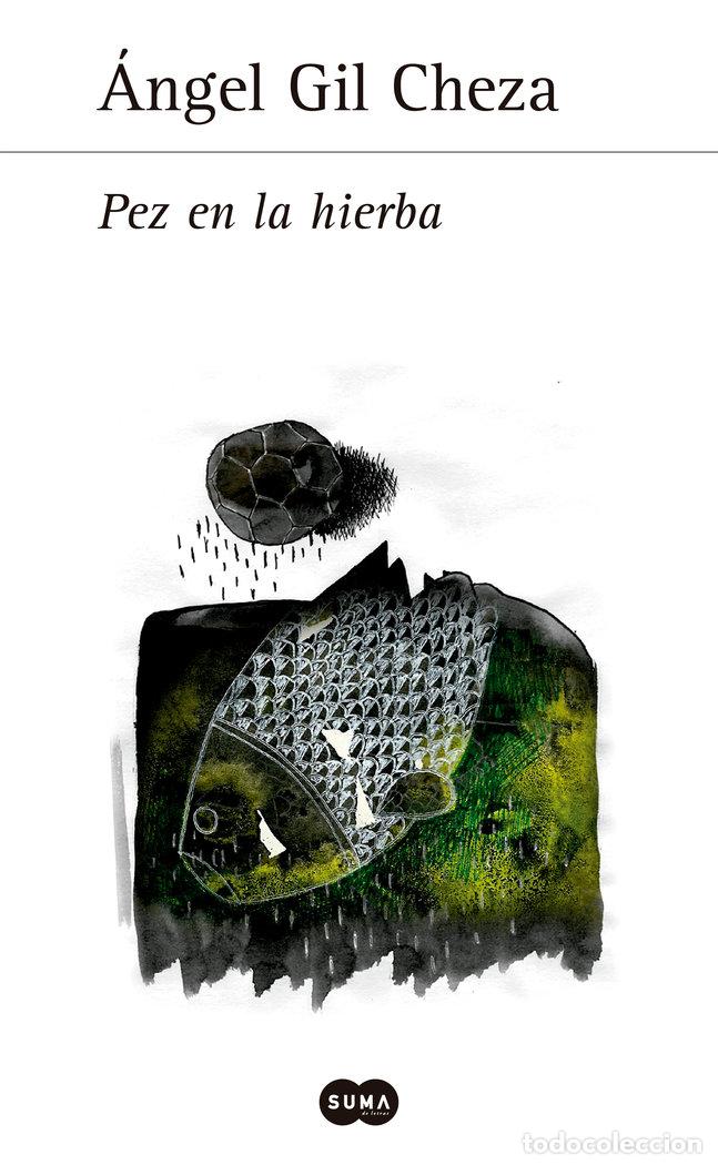 Livres: PEZ EN LA HIERBA - GIL CHEZA, ANGEL