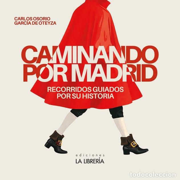 Livres: CAMINANDO POR MADRID - OSORIO GARCIA DE OTEYZA, CARLOS