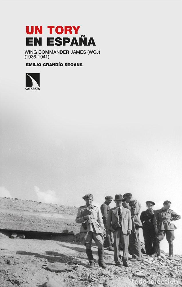 Libros: UN TORY EN ESPA&Ntilde;A - Emilio Grand&iacute;o Seoane