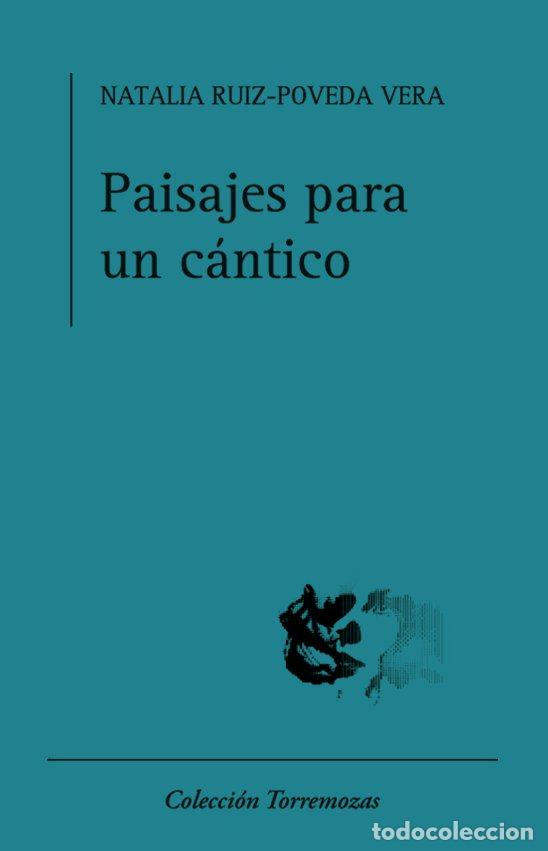 Libros: PAISAJES PARA UN CANTICO - RUIZ-POVEDA VERA, NATALIA
