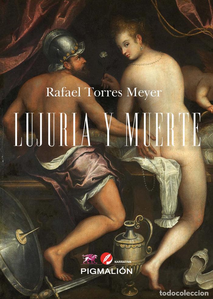Libros: LUJURIA Y MUERTE - TORRES MEYER, RAFAEL