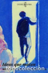 B&uuml;cher: IDEAS QUE MATAN - FERNANDEZ MARTORELL, MERCEDES