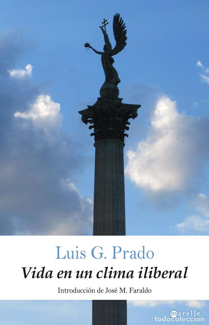 Libros: VIDA EN UN CLIMA ILIBERAL - LUIS G PRADO