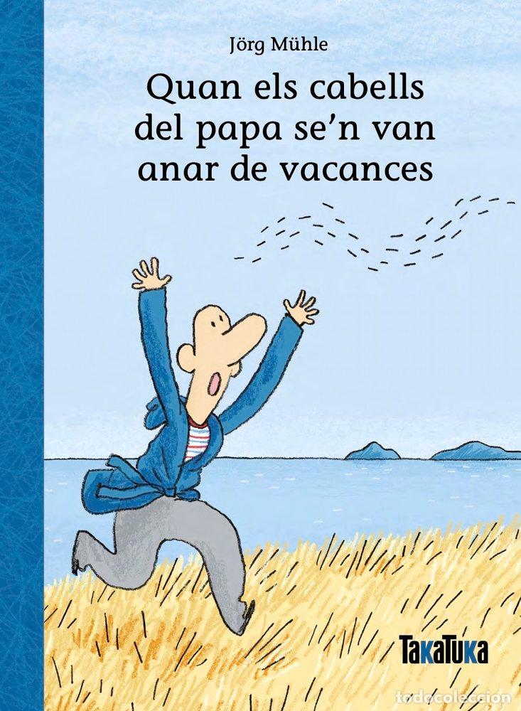 B&uuml;cher: QUAN ELS CABELLS DEL PAPA SE'N VAN ANAR DE VACANCES - JORG MUHLE