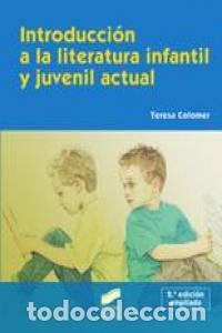 B&uuml;cher: INTRODUCCION A LA LITERATURA INFANTIL Y JUVENIL ACTUAL - COLOMER MARTINEZ, TERESA