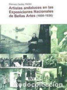B&uuml;cher: ARTISTAS ANDALUCES EN LAS EXP NACIONALES DE BELLAS ARTES - AA.VV