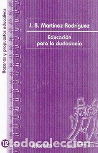 B&uuml;cher: EDUCACION PARA LA CIUDADANIA - MARTINEZ RODRIGUEZ, J. B.
