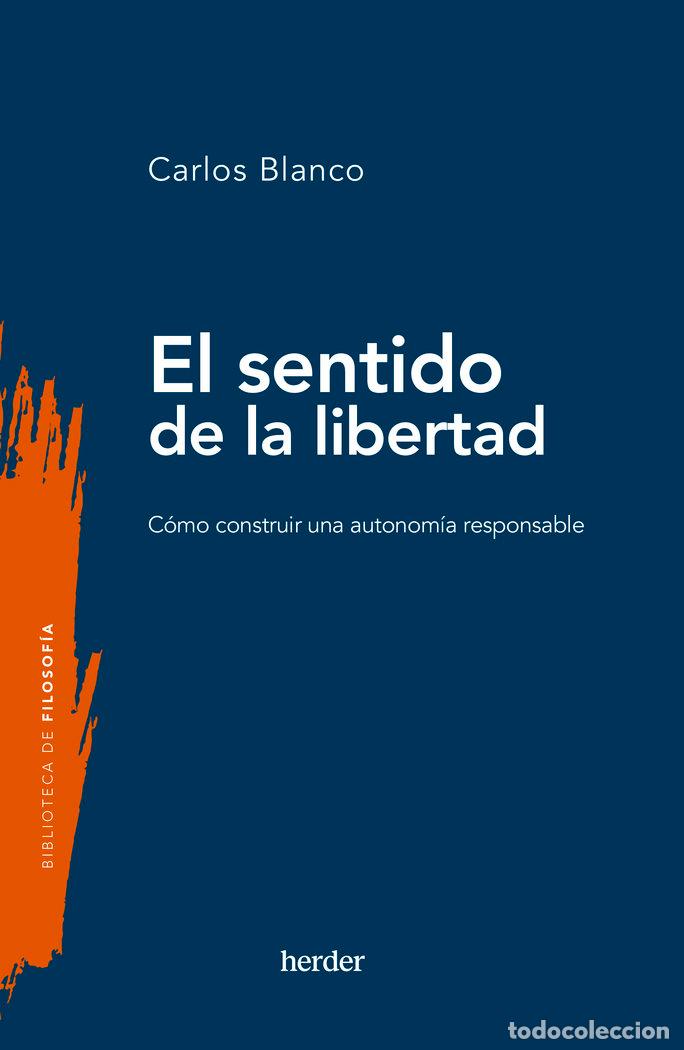Libros: EL SENTIDO DE LA LIBERTAD - BLANCO, CARLOS