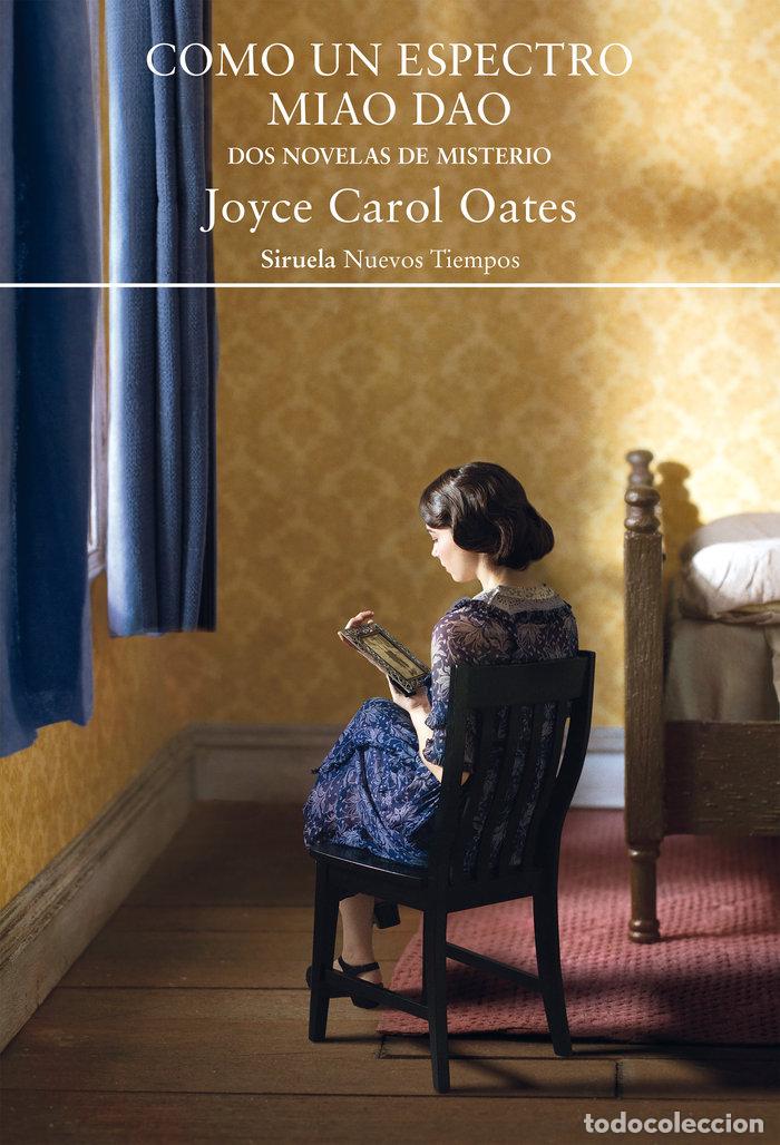 Libros: COMO UN ESPECTRO MIAO DAO DOS NOVELAS DE MISTERIO - OATES, JOYCE CAROL