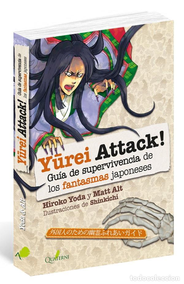 Libros: YUREI ATTACK GUIA DE SUPERVIVENCIA DE FANTASMAS JAPONENES - YODA, HIROKO