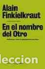 Livros: EN EL NOMBRE DEL OTRO - ALAIN FINKIELKRAUT