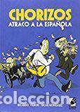 Libri: CHORIZOS ATRACO A LA ESPA&Ntilde;OLA - GONZALEZ VILAR, RICARDO