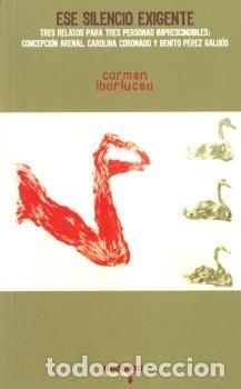 Livros: ESE SILENCIO EXIGENTE - IBARLUCEA, CARMEN