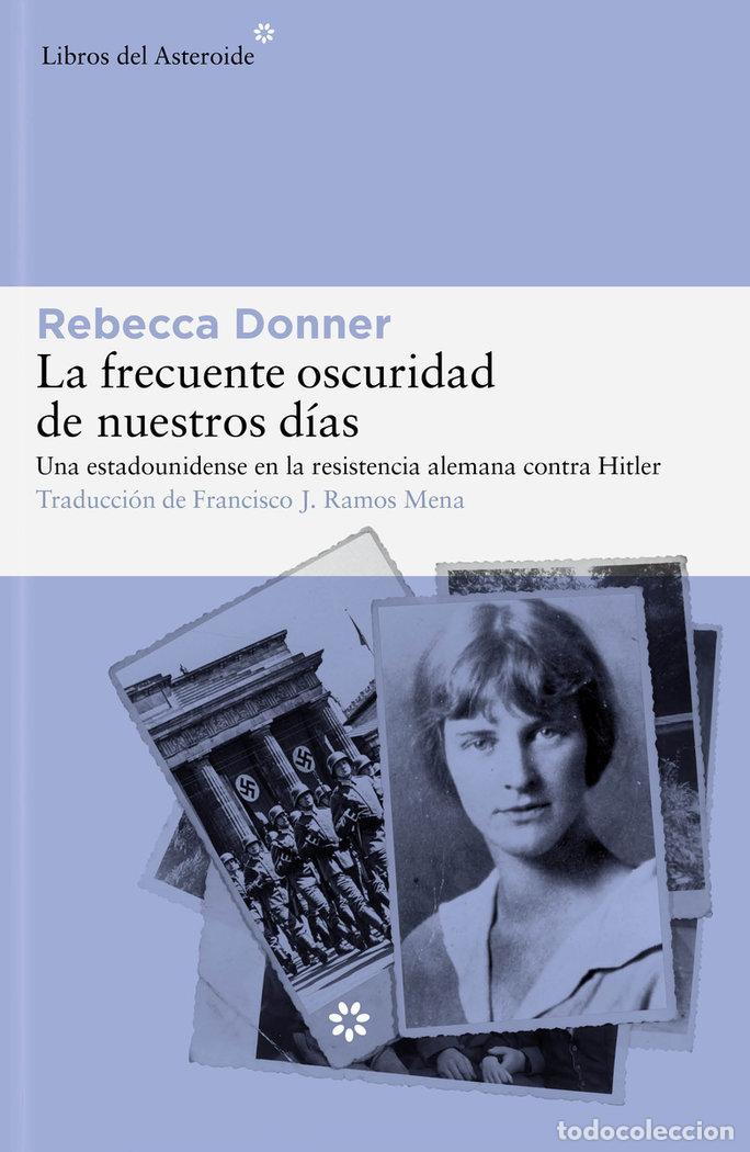 Livros: FRECUENTE OSCURIDAD DE NUESTROS DIAS,LA - DONNER, REBECCA