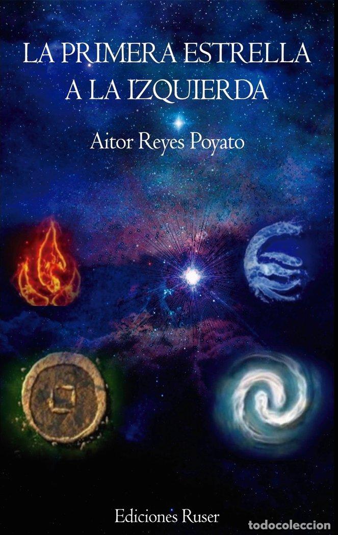 books: LA PRIMERA ESTRELLA A LA IZQUIERDA - REYES POYATO, AITOR