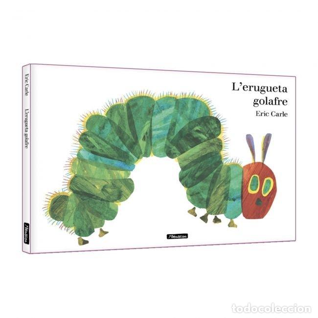 books: L'ERUGUETA GOLAFRE L'ALBUM IL&Uacute;LUSTRAT - ERIC CARLE