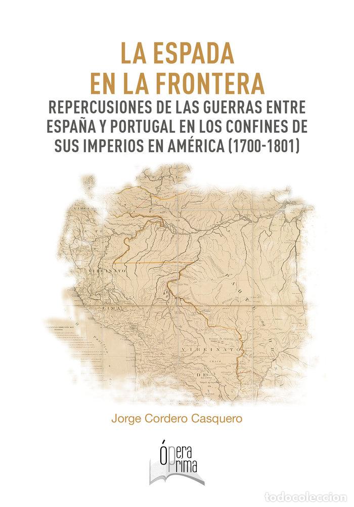 books: ESPADA EN LA FRONTERA REPERCUSIONES DE - CORDERO CASQUERO, JORGE