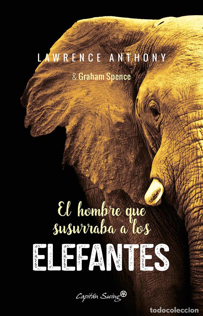 Libros: HOMBRE QUE SUSURRABA A LOS ELEFANTES,EL - LAWRENCE, ANTHONY