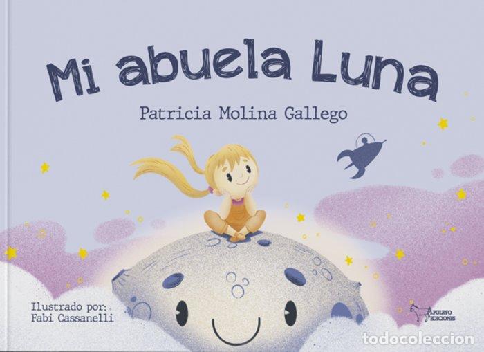Libros: MI ABUELA LUNA - MOLINA GALLEGO, PATRICIA