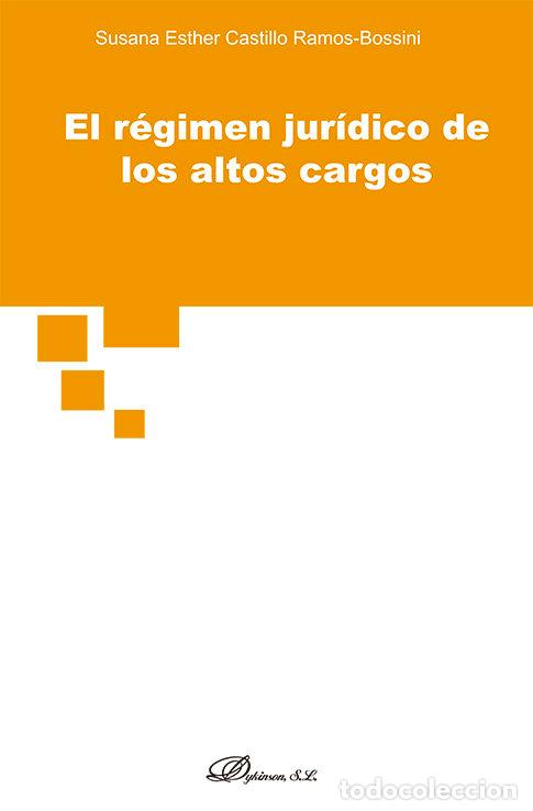 Libros: EL REGIMEN JURIDICO DE LOS ALTOS CARGOS - CASTILLO RAMOS-BOSSINI, SUSANA E.