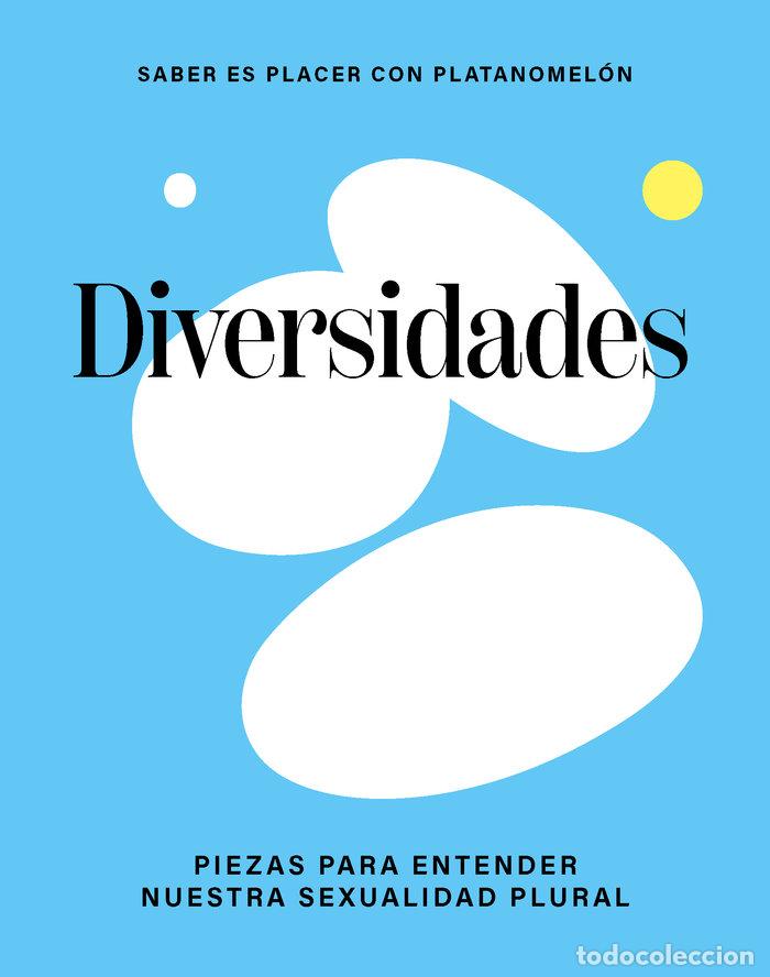 Libros: DIVERSIDADES PIEZAS PARA ENTENDER NUESTRA SEXUALIDAD PLURA - PLATANOMELON