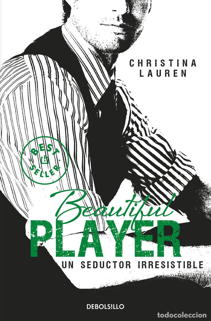 Libros: BEAUTIFUL PLAYER UN SEDUCTOR IRRESISTIBLE - LAUREN, CHRISTINA