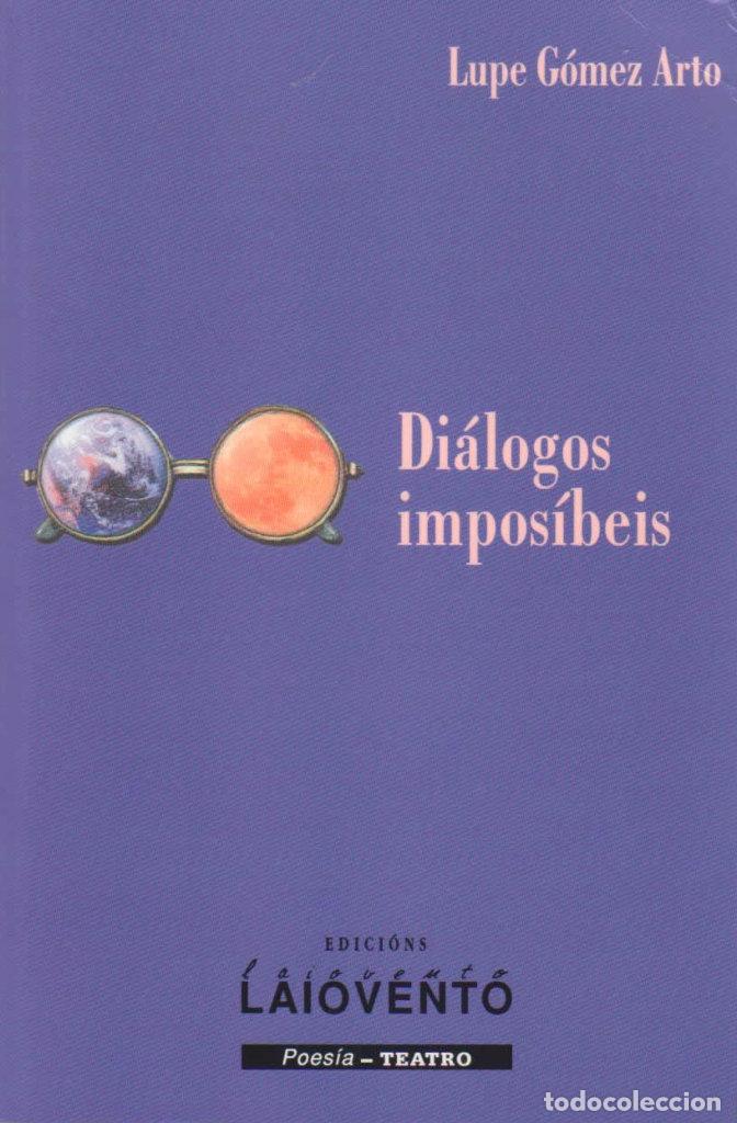 Libros: DIALOGOS IMPOSIBEIS - GOMEZ, LUPE