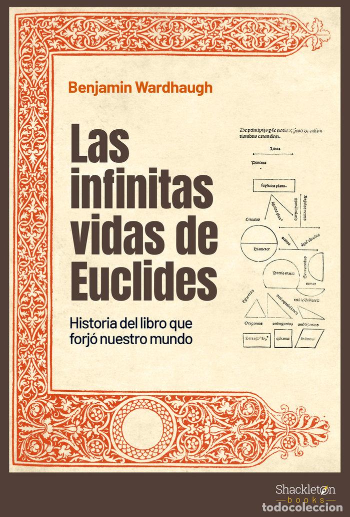 Libri: INFINITAS VIDAS DE EUCLIDES,LAS - WARDHAUGH, BENJAMIN