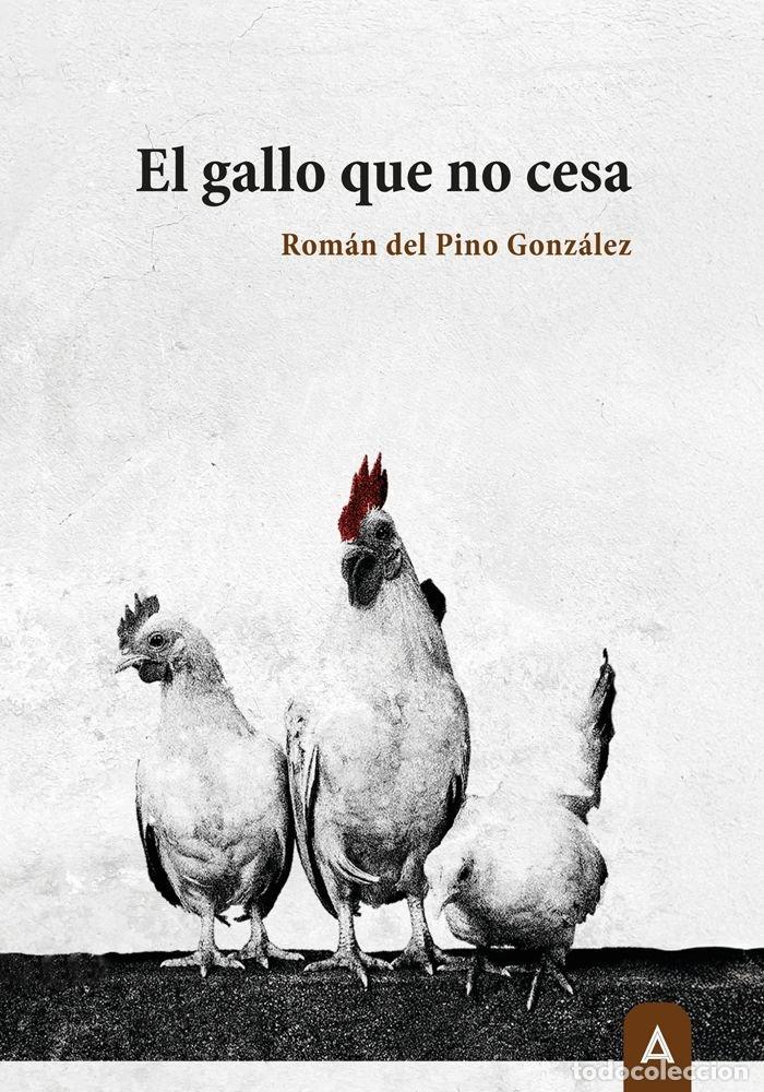 B&uuml;cher: EL GALLO QUE NO CESA - DEL PINO GONZALEZ, ROMAN