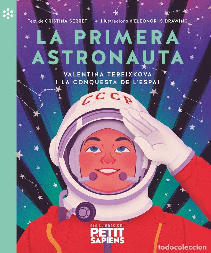 Libri: PRIMERA ASTRONAUTA,LA - SERRET I ALONSO, CRISTINA