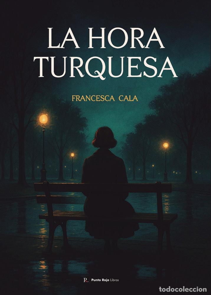 Libros: LA HORA TURQUESA - CALA, FRANCESCA