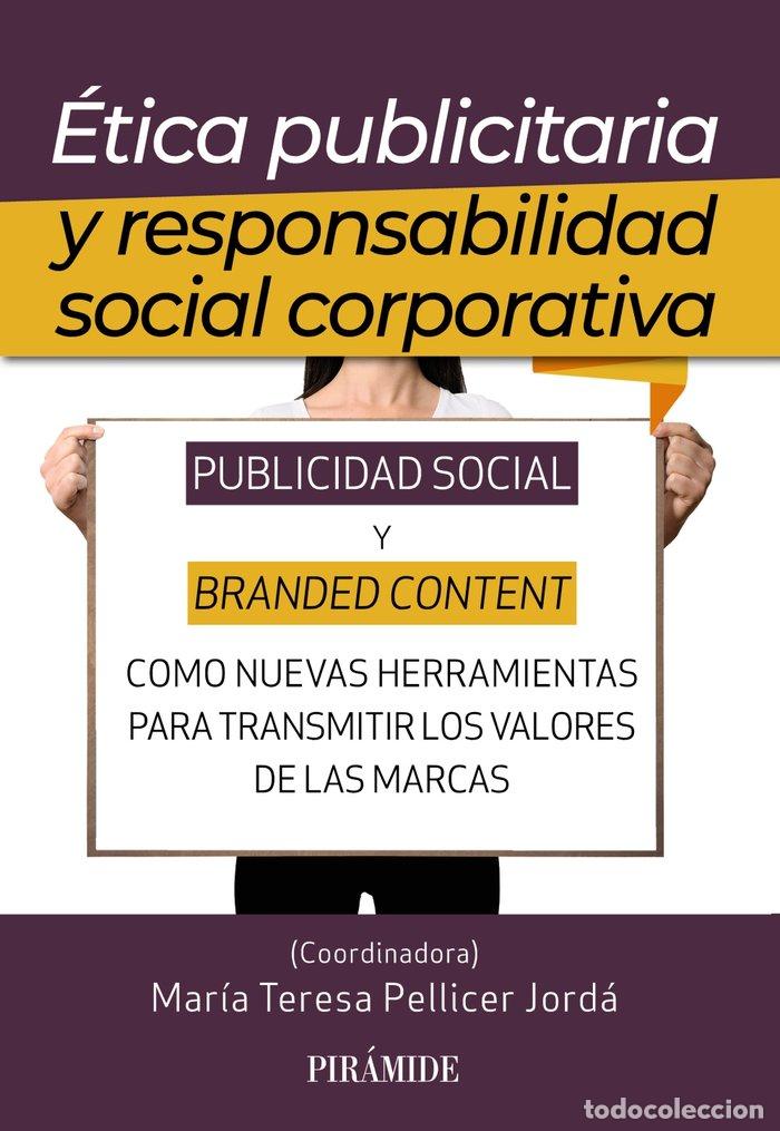 Libri: ETICA PUBLICITARIA Y RESPONSABILIDAD SOCIAL CORPORATIVA - PELLICER, MARIA TERESA