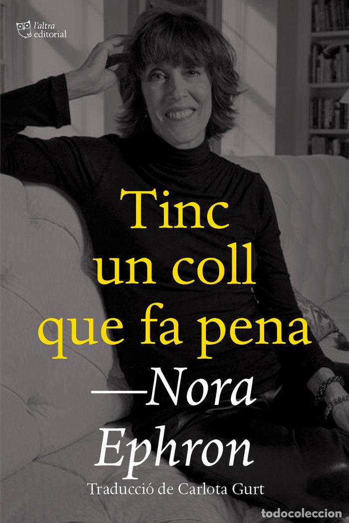 B&uuml;cher: TINC UN COLL QUE FA PENA - EPHRON, NORA