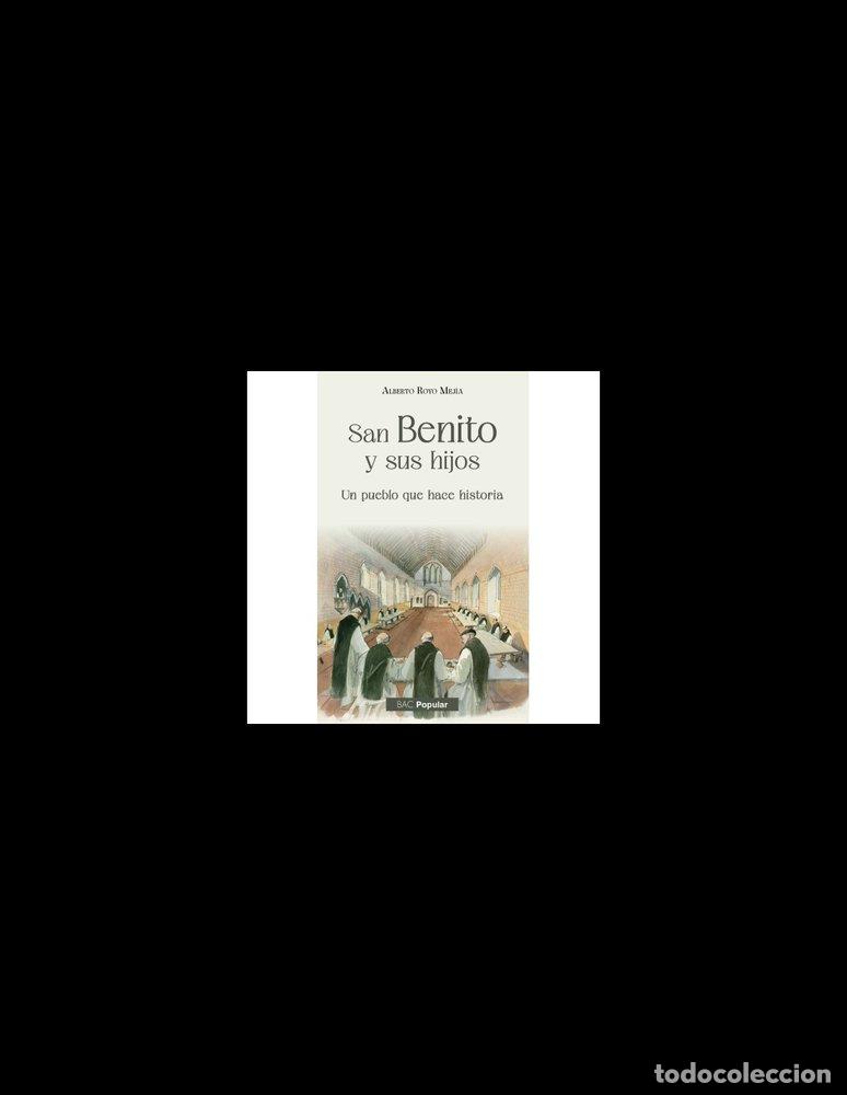 Libri: SAN BENITO Y SUS HIJOS - ALBERTO ROYO MEJIA