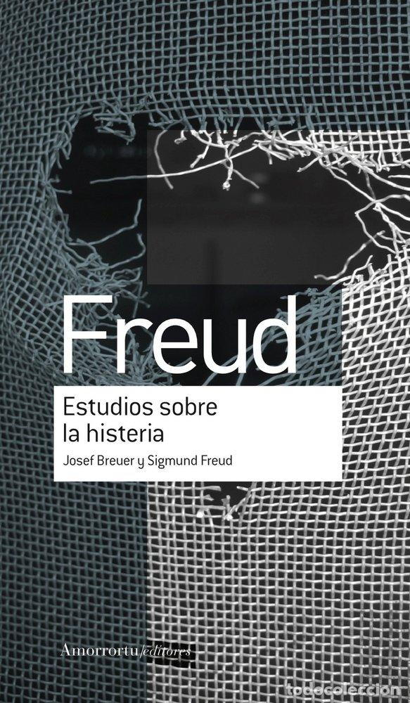 Libros: ESTUDIOS SOBRE LA HISTERIA - FREUD, SIGMUND
