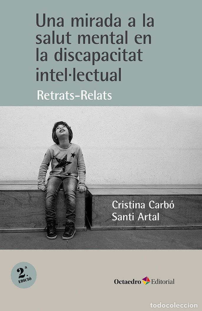 B&uuml;cher: UNA MIRADA A LA SALUT MENTAL EN LA DISCAPACITAT INTELLECTUA - CARBO I BONJOCH, CRISTINA