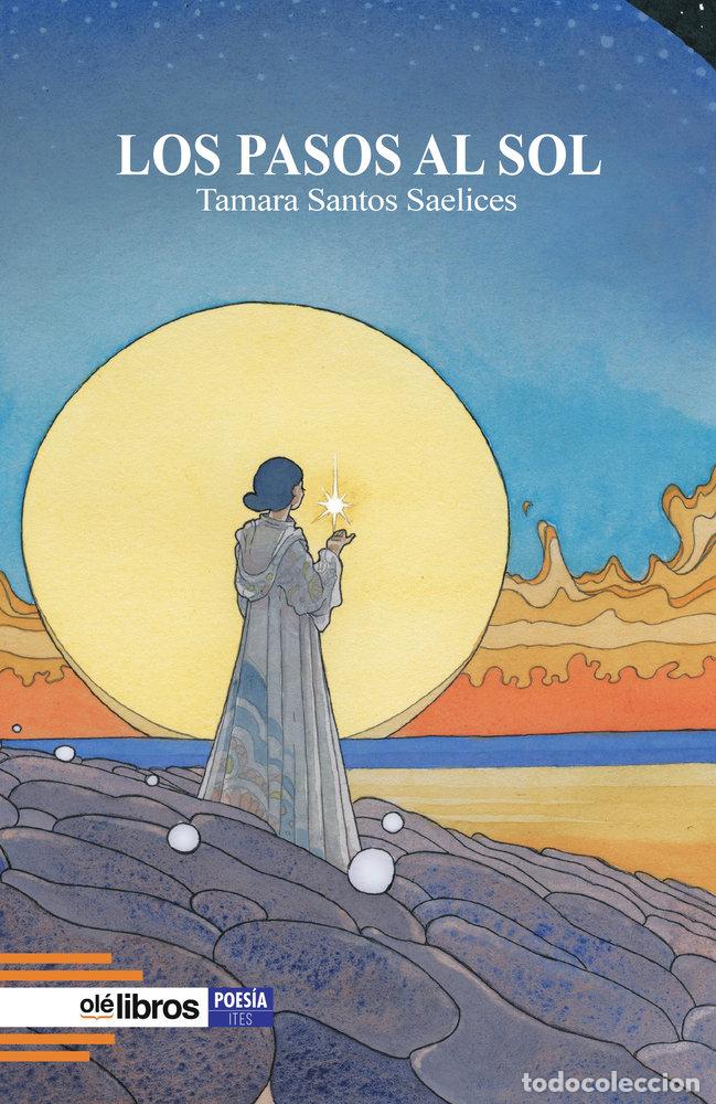 Libros: LOS PASOS AL SOL - SANTOS SAELICES, TAMARA