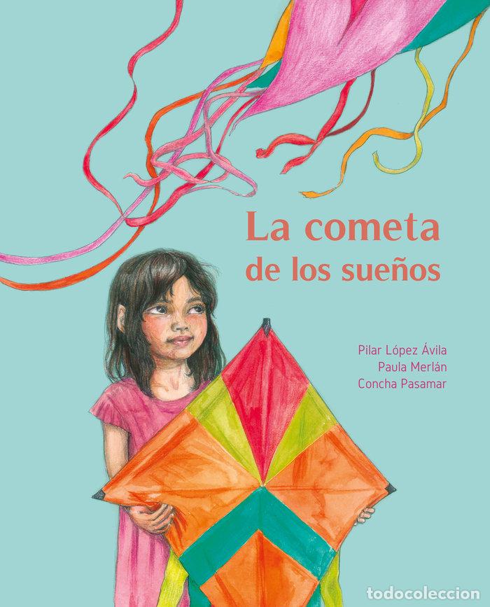Libros: LA COMETA DE LOS SUE&Ntilde;OS - LOPEZ AVILA, MARIA DEL PILAR