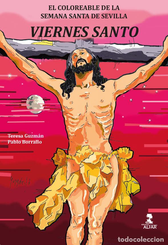 Libros: COLOREA SEMANA SANTA DE SEVILLA - VIERNES SANTO - ALFAR
