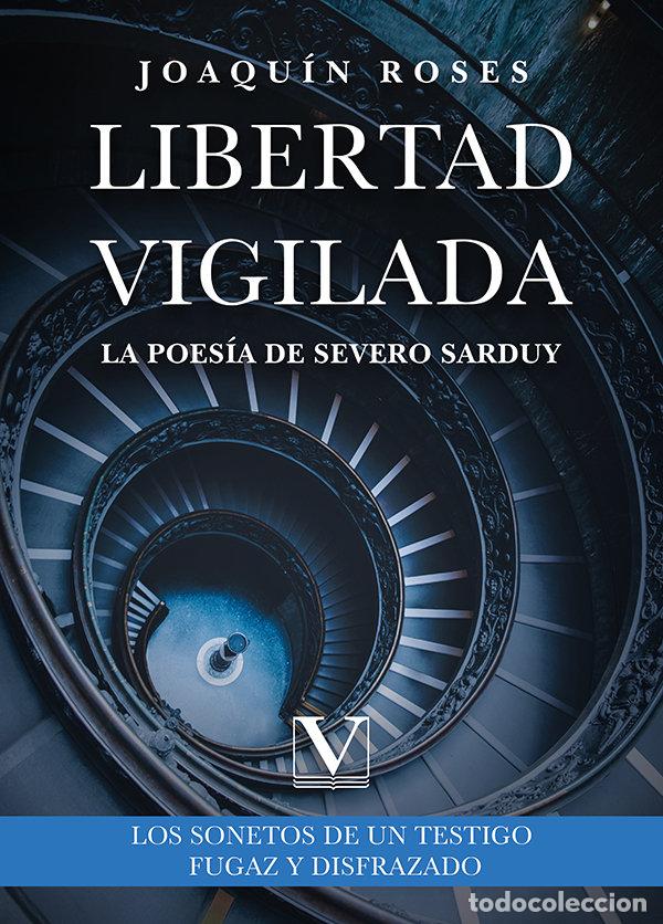 Livros: LIBERTAD VIGILADA LA POESIA DE SEVERO SARDUY - ROSES, JOAQUIN