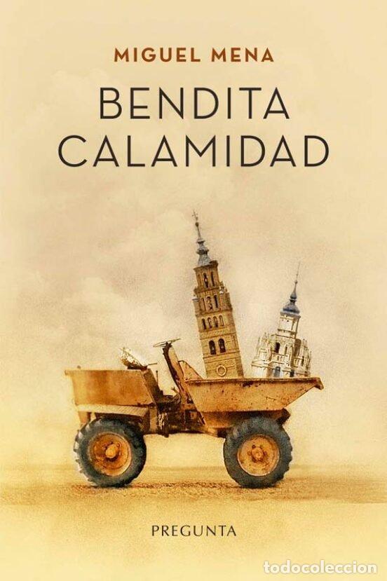 Libros: BENDITA CALAMIDAD - MENA, MIGUEL
